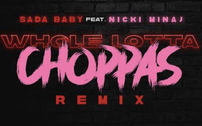 Nicki Minaj joins Sada Baby on “Whole Lotta Choppas (Remix)”
