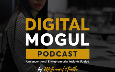Samantha Brooks: Creating new boundaries of excellence for future Millennial Leaders | Digital Mogul Podcast