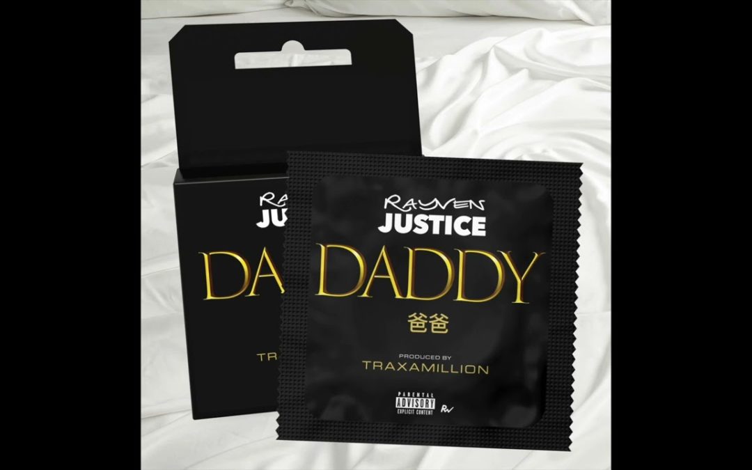 Rayven Justice releases new single “Daddy” produced by Traxamillion