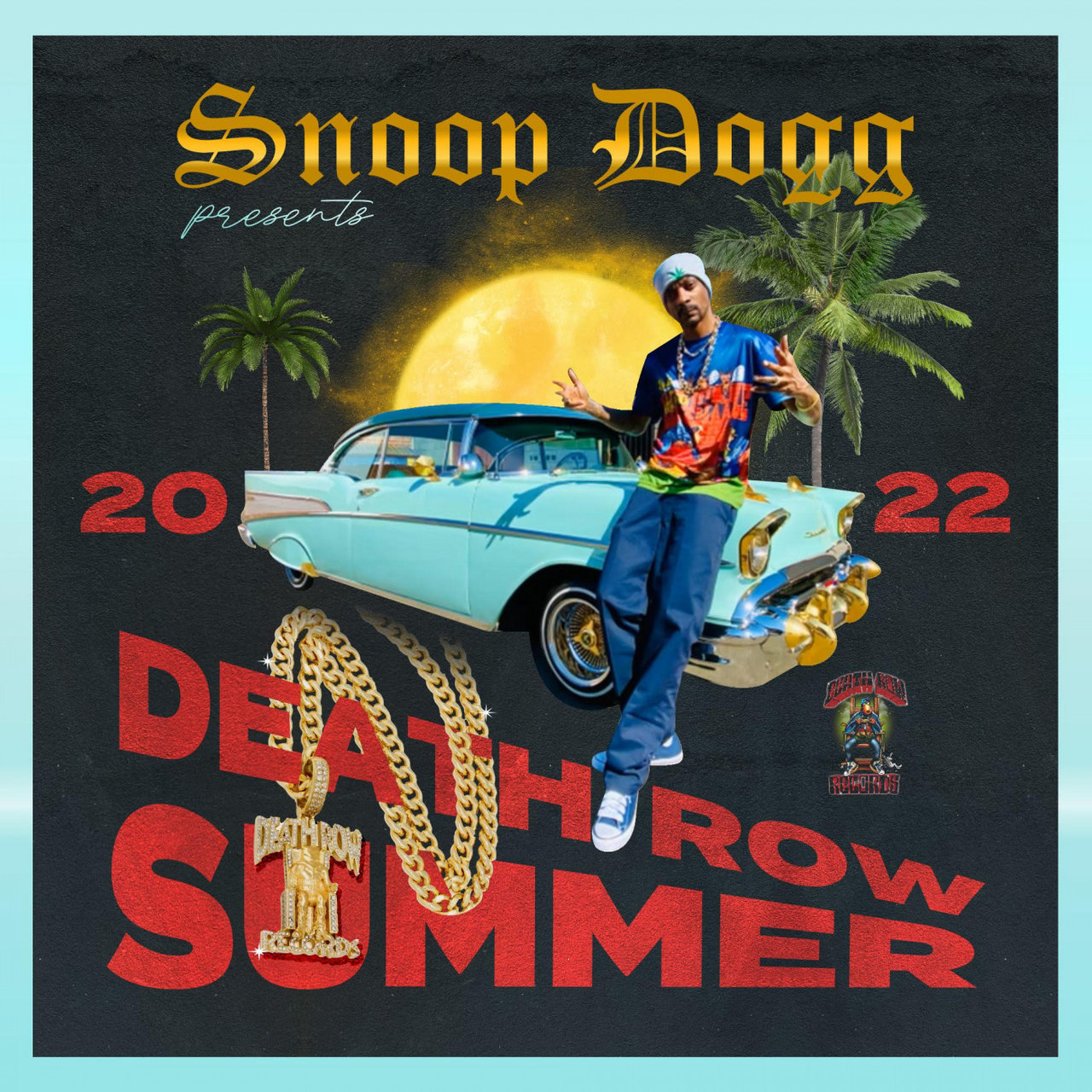 With 'Death Row Summer 2022,' Snoop Dogg kicks off the season