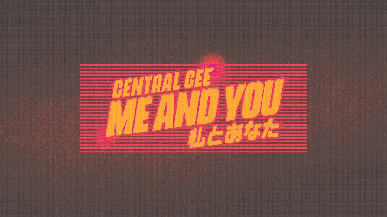 Central Cee Drops New Single Me and You